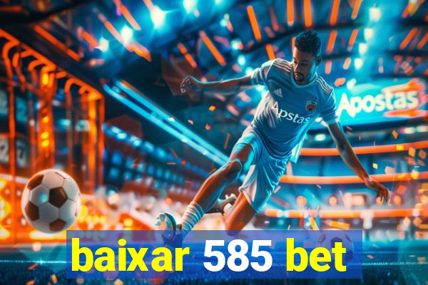 baixar 585 bet